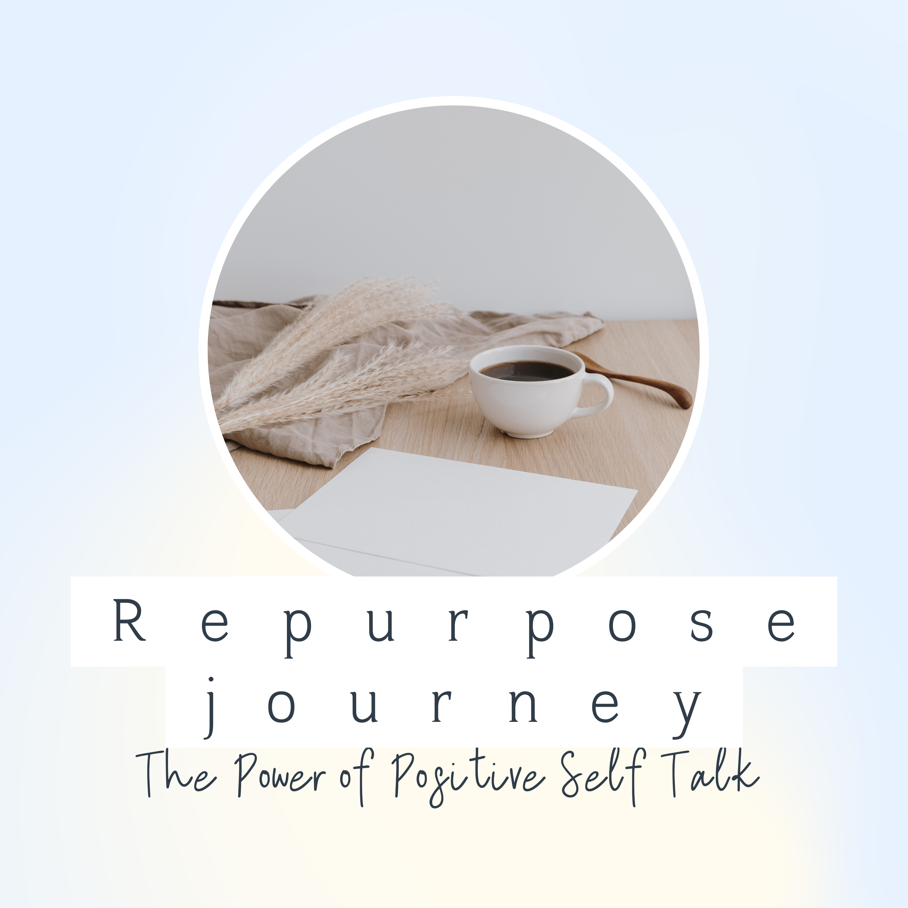 You are currently viewing The Power of Positive Self Talk