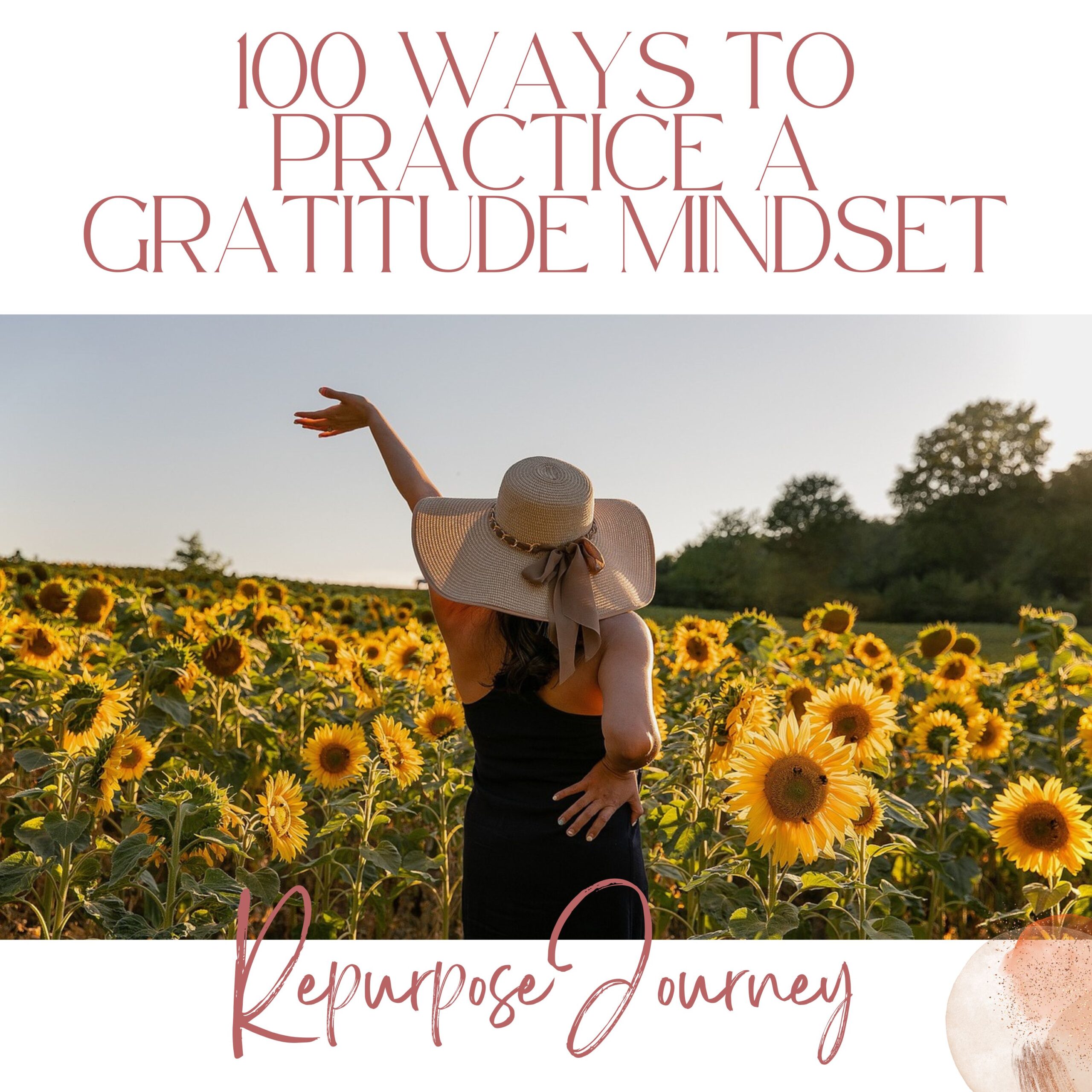 You are currently viewing 100 Ways to Practice a Gratitude Mindset