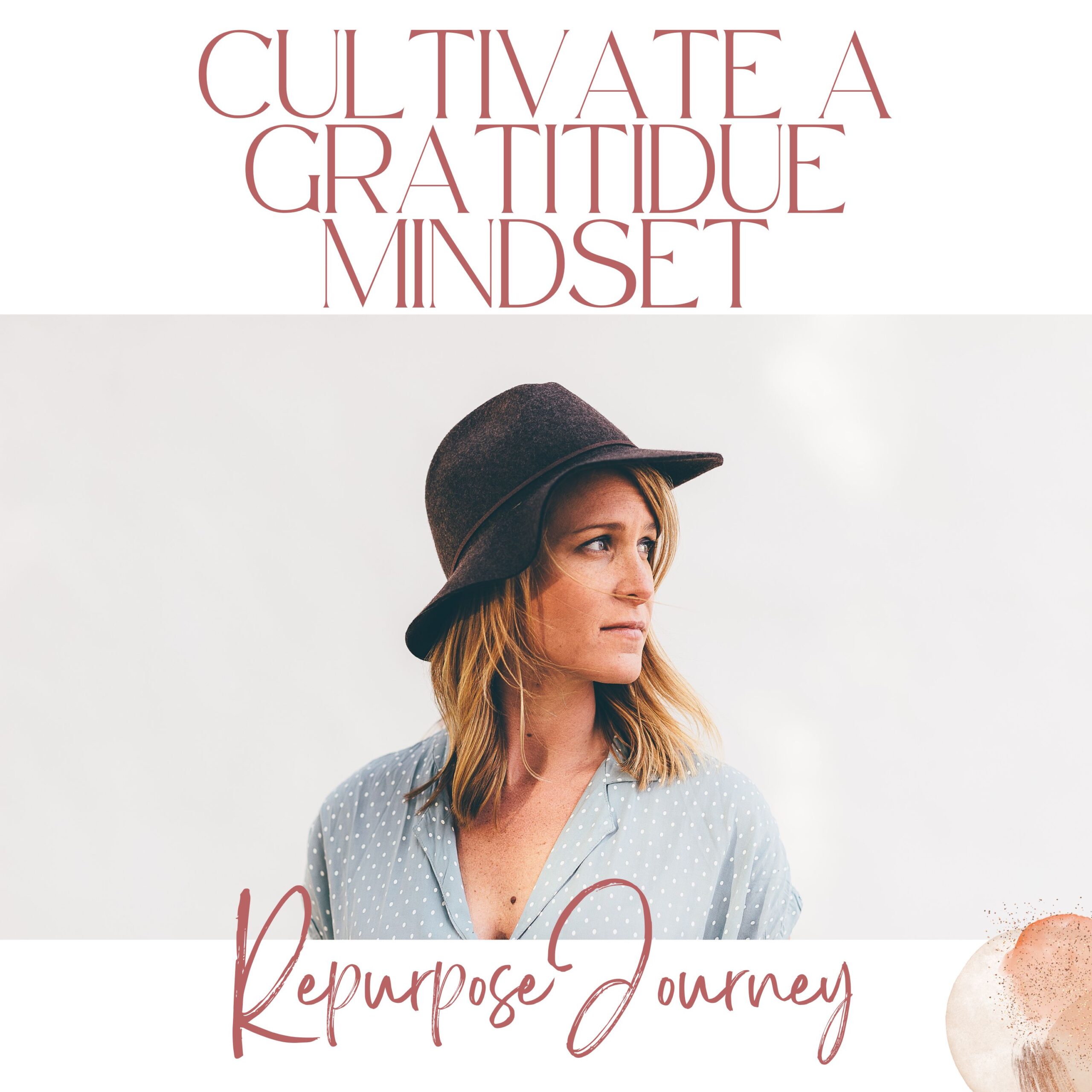 You are currently viewing How to Cultivate a Gratitude Mindset, Even Amidst Life’s Challenges
